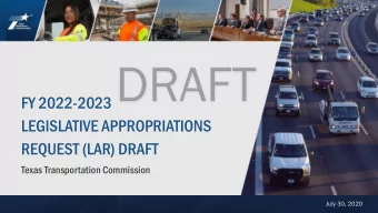 FY 2022-2023  LEGISLATIVE APPROPRIATIONS  REQUEST (LAR) DRAFT  Texas Transportation Commission