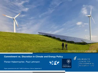 Commitment vs. Discretion in Climate and Energy Policy  Florian Habermacher, Paul Lehmann  Paper