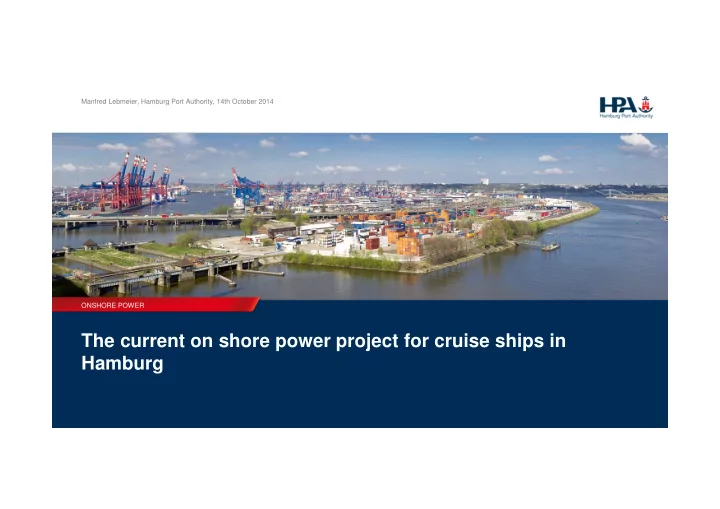 the current on shore power project for cruise ships in