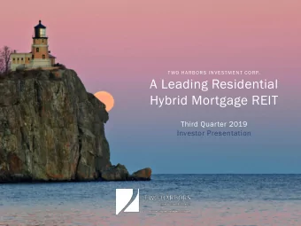 A Leading Residential  Hybrid Mortgage REIT  Third Quarter 2019  Investor Presentation  1  Safe
