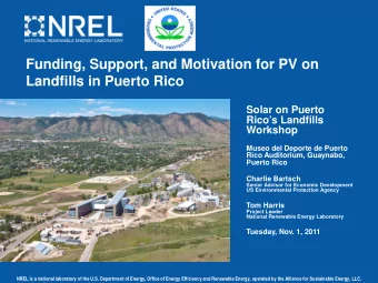Funding, Support, and Motivation for PV on  Landfills in Puerto Rico  Solar on Puerto  Ricos