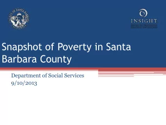 Barbara County  Department of Social Services  9/10/2013  2  Background  The Recession resulted