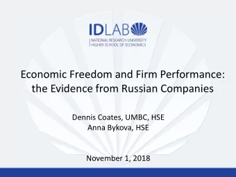the Evidence from Russian Companies  Dennis Coates, UMBC, HSE  Anna Bykova, HSE  November 1, 2018