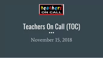 Teachers On Call (TOC)  November 15, 2018  Surrounding Districts Using TOC  Milton  Edgerton