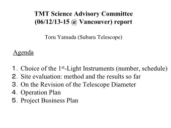 TMT Science Advisory Committee  (06/12/13-15 @ Vancouver) report  Toru Yamada (Subaru Telescope)