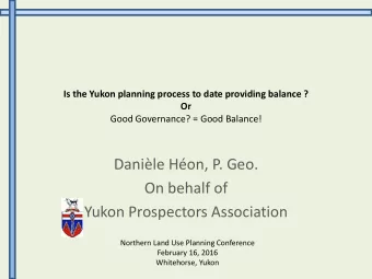 Is the Yukon planning process to date providing balance ?  Or  Good Governance? = Good Balance!