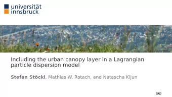 Including the urban canopy layer in a Lagrangian  particle dispersion model Stefan Stckl ,