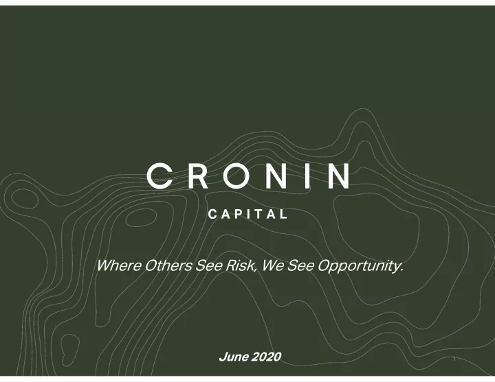 where others see risk we see opportunity