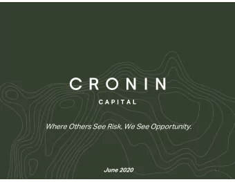 Where Others See Risk, We See Opportunity.  June 2020  1  WWW.CRONINCAPITAL.CA  Page  Welcome  3