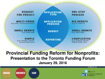 Provincial Funding Reform for Nonprofits:  Presentation to the Toronto Funding Forum  January 29,