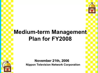 Medium-term Management  Plan for FY2008  November 21th, 2006  November 21th, 2006  Nippon