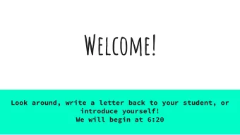 Welcome!  Look around, write a letter back to your student, or  introduce yourself!  We will begin