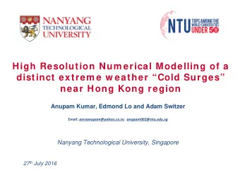 High Resolution Num erical Modelling of a  distinct extrem e w eather Cold Surges  near Hong