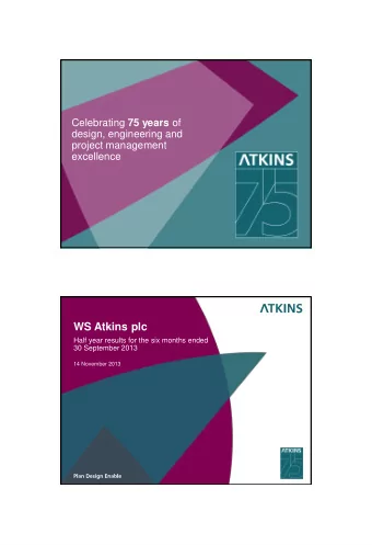 WS Atkins plc  Half year results for the six months ended  30 September 2013  14 November 2013  Uwe
