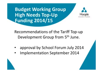 Budget Working Group  High Needs Top-Up  Funding 2014/15  Recommendations of the Tariff Top-up