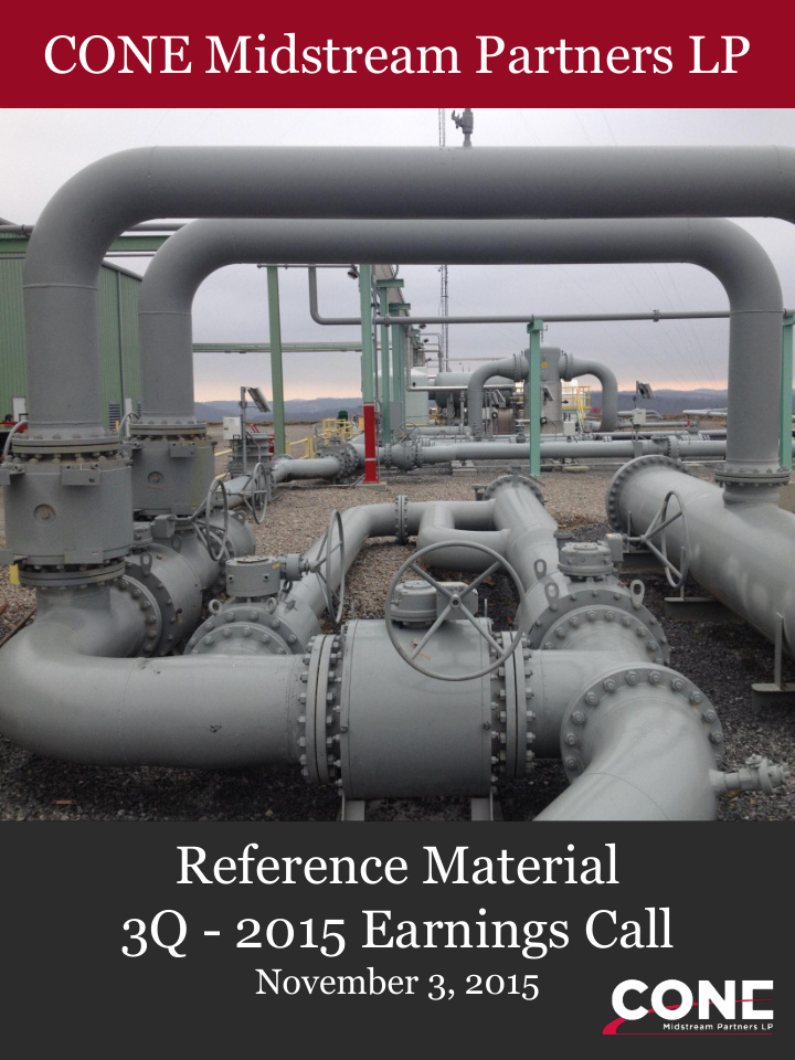 cone midstream partners lp reference material 3q 2015