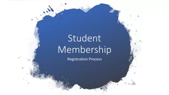 Student  Membership  Registration Process  Registration as an Educational  Student Member is