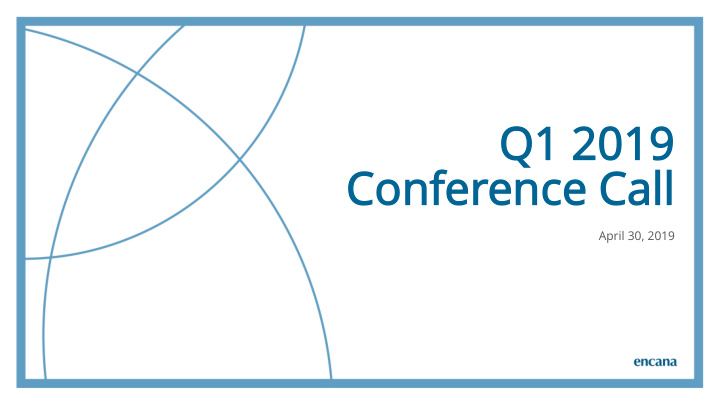 q1 q1 2 2019 con conference cal call