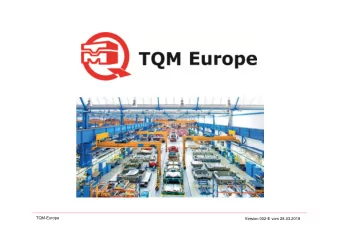 TQM-Europe  Version 002-E vom 28.03.2018  TQM Introduction  from 2013    Informationen about the