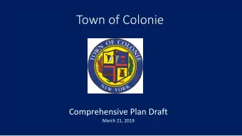 Town of Colonie  Comprehensive Plan Draft  March 21, 2019  Executive Summary  2005-first