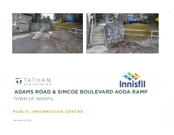 ADAMS ROAD &amp; SIMCOE BOULEVARD AODA RAMP  TOWN OF INNISFIL  P U B L I C  I N F O R M AT I O N  C