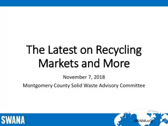 The La  Latest on  on R  Recycling  Markets a  and More  November 7, 2018  Montgomery County Solid