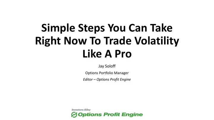 simple steps you can take right now to trade volatility