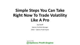 Simple Steps You Can Take  Right Now To Trade Volatility  Like A Pro  Jay Soloff  Options Portfolio