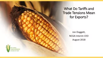 Jon Doggett,  NCGA Interim CEO  August 2018  Trade in the Trump Era  Pulled out of TPP