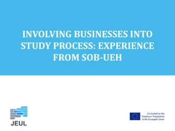 INVOLVING BUSINESSES INTO  STUDY PROCESS: EXPERIENCE  FROM SOB-UEH From UEHs mission and core