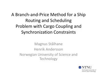 Problem with Cargo Coupling and  Synchronization Constraints  Magnus Stlhane  Henrik Andersson