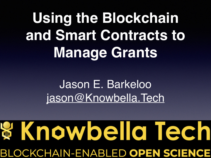 using the blockchain and smart contracts to manage grants