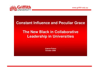 Constant Influence and Peculiar Grace  The New Black in Collaborative  Leadership in Universities