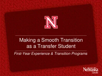Making a Smooth Transition  as a Transfer Student  First-Year Experience &amp; Transition Programs