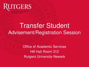 Transfer Student  Advisement/Registration Session  Office of Academic Services  Hill Hall Room 312