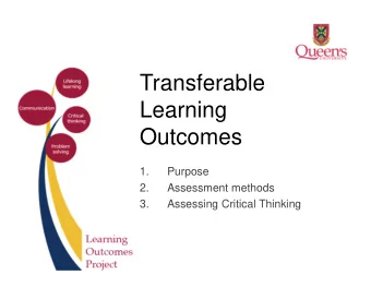 Transferable  Learning  Outcomes  1.  Purpose  2.  Assessment methods  3.  Assessing Critical