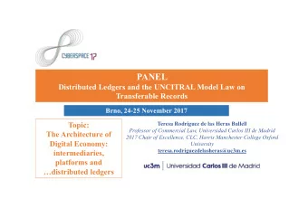 PANEL  Distributed Ledgers and the UNCITRAL Model Law on  Transferable Records  Brno, 24-25
