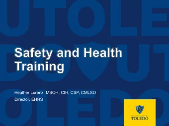 Heather Lorenz, MSOH, CIH, CSP, CMLSO  Director, EHRS  Environmental Health and  Radiation Safety