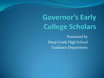 Presented by  Deep Creek High School  Guidance Department  Governors Early Scholars Program
