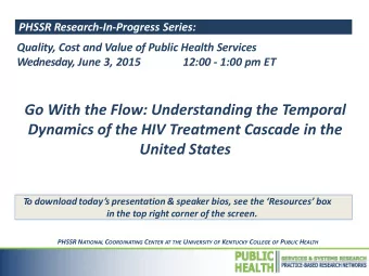 Dynamics of the HIV Treatment Cascade in the  United States To  download today  s presentation