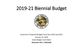 2019  2019-21 B  21 Biennial  al Budget  Governors Proposed Budget Fiscal Year 2020 and 2021