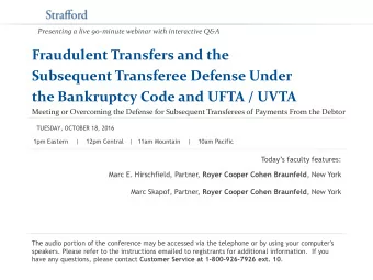the Bankruptcy Code and UFTA / UVTA  Meeting or Overcoming the Defense for Subsequent Transferees