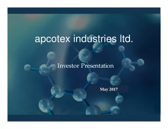 apcotex industries ltd.  Investor Presentation  Febr u a r y , 20 1  7  May 2017  Our Performance
