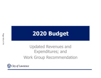 2020 Budget  Page 103 of 170  Updated Revenues and  Expenditures; and  Work Group Recommendation