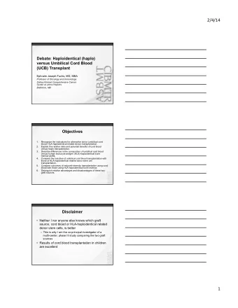 2/4/14    Debate: Haploidentical (haplo)  versus Umbilical Cord Blood  (UCB) Transplant  Ephraim