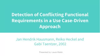 Detection of Conflicting Functional  Requirements in a Use Case-Driven  Approach  Jan Hendrik