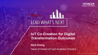 IoT Co-Creation for Digital  Transformation Outcomes  Nick Chang  Head of Global IoT and Analytics