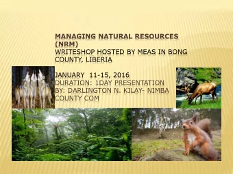MANAGING NATURAL RESOURCES (NRM)  WRITESHOP HOSTED BY MEAS IN BONG  COUNTY, LIBERIA  JANUARY