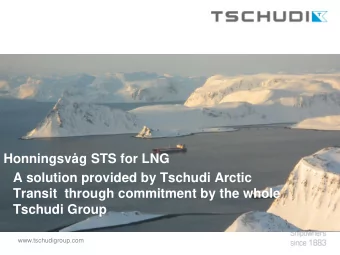 Honningsvg STS for LNG  A solution provided by Tschudi Arctic  Transit  through commitment by the
