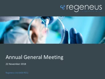 Annual General Meeting  22 November 2018  Regeneus Ltd (ASX:RGS)  Disclaimer  Forward-Looking